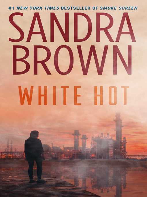 Title details for White Hot by Sandra Brown - Wait list